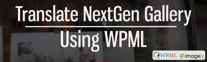 WPML and NextGen Gallery