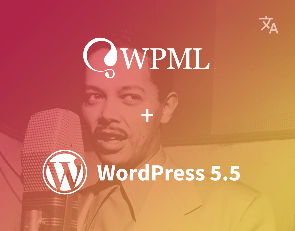 wpml-4-3-17-4-3-18-with-last-minute-updates-for-wordpress-5-5-wpml