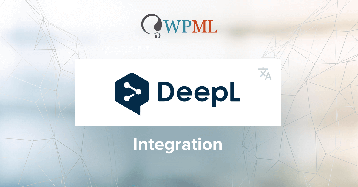 DeepL integration and new pricing for automatic translation - WPML